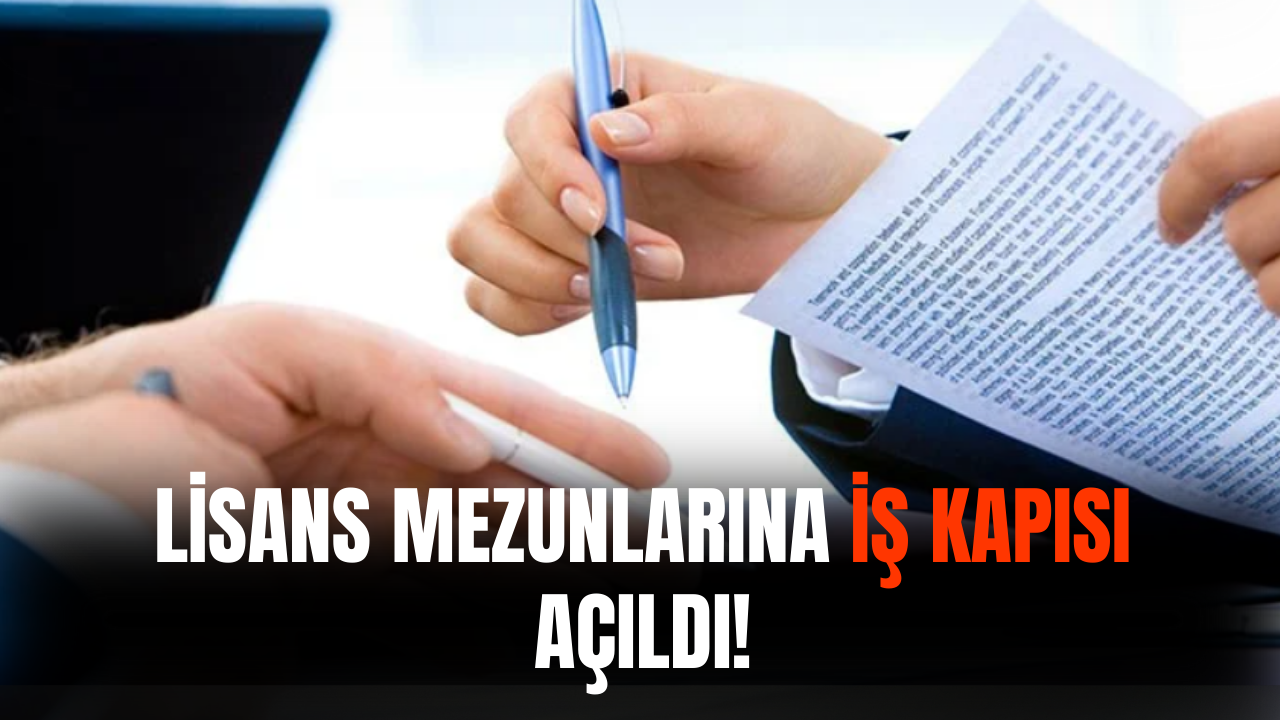 Lisans Mezunlarına İş Kapısı Açıldı! Binlerce Başvuru Alınacak