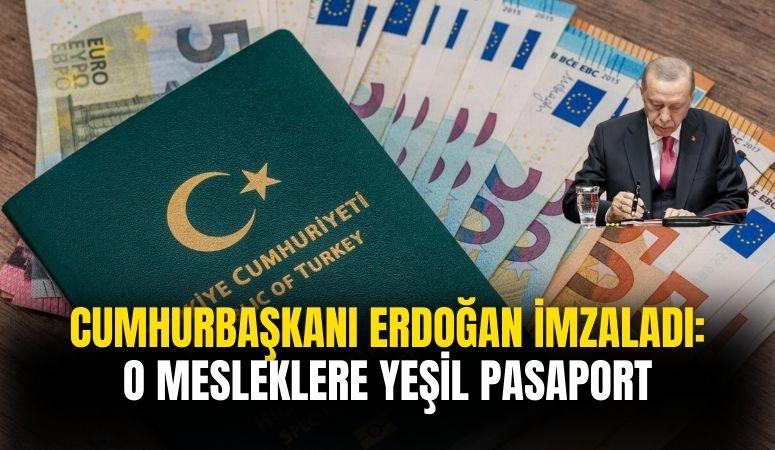 Cumhurbaşkanı Erdoğan imzaladı! O meslektekilere yeşil pasaport verilecek