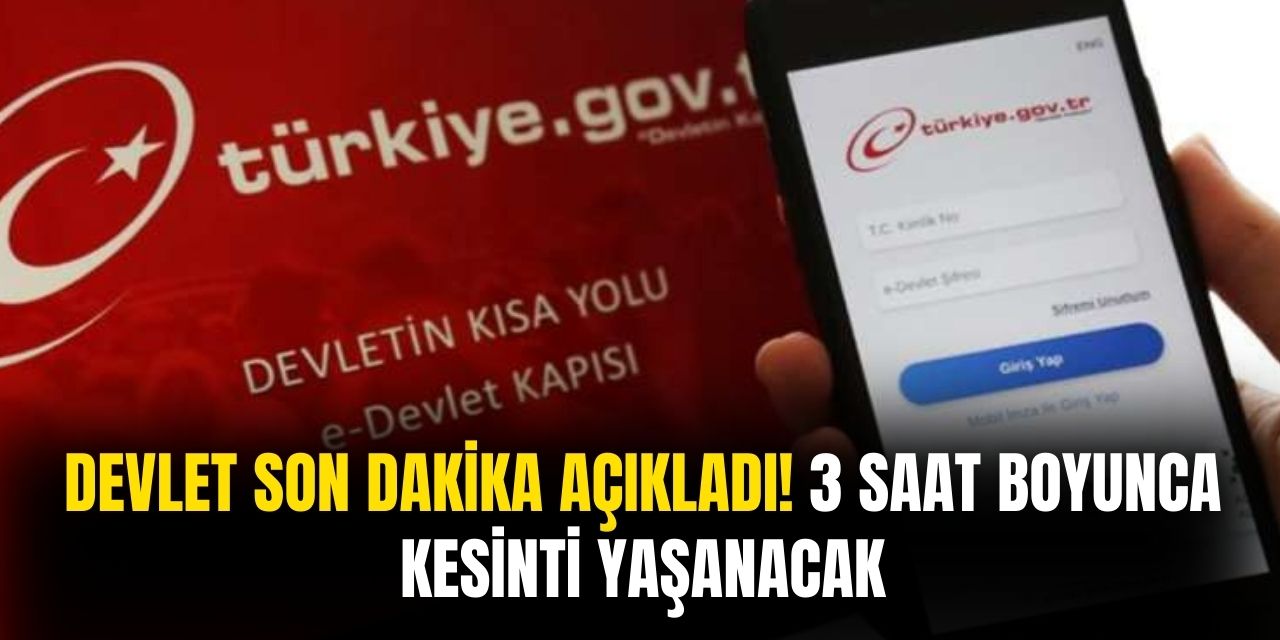 Devlet son dakika herkese açıkladı! Cumartesi 3 saat kapalı kalacak