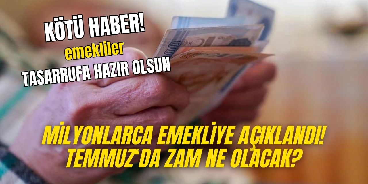 Emeklilerin beklediği Temmuz zammından kötü haber! Uzman isim rakamı açıkladı emekliler hiç beğenmeyecek